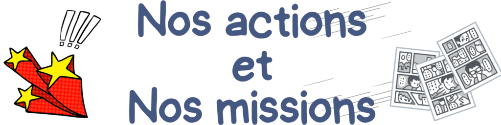 Nos actions et missions solidaires – Association Heroes Academy Association enfants malades, enfants en situation de handicap, handicapés, défavorisés